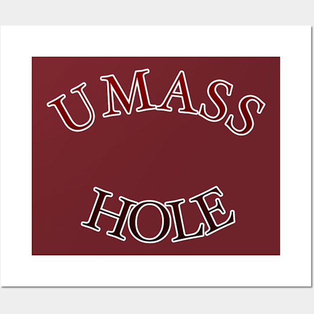 U Mass Hole Wall Art by JAC3D